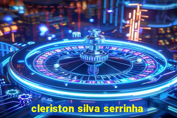 cleriston silva serrinha